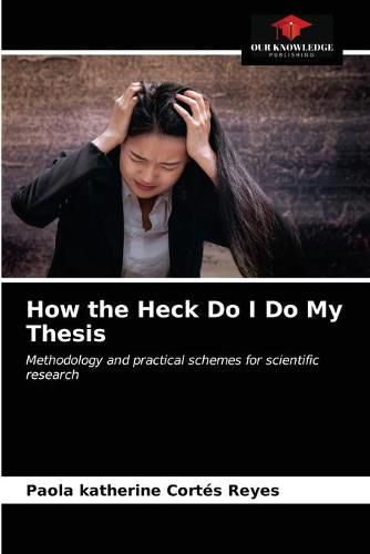 How the Heck Do I Do My Thesis