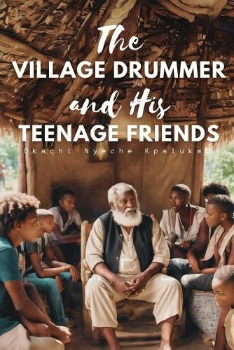 Cover image for The Village Drummer and His Teenage Friends