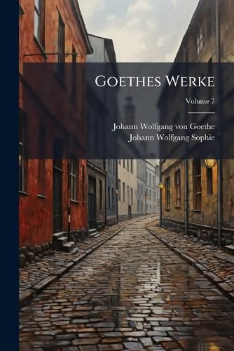 Cover image for Goethes Werke, Volume 7