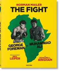 Cover image for Norman Mailer. Neil Leifer. Howard L. Bingham. The Fight