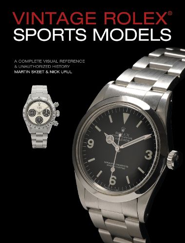 Cover image for Vintage Rolex Sports Models, 4th Edition: A Complete Visual Reference & Unauthorized History