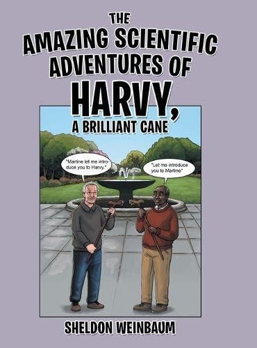 Cover image for The Amazing Scientific Adventures of Harvy, a Brilliant Cane