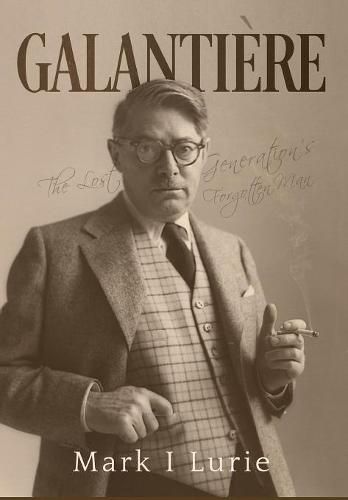 Cover image for Galantiere: The Lost Generation's Forgotten Man