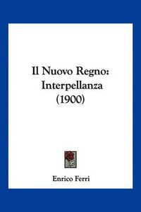 Cover image for Il Nuovo Regno: Interpellanza (1900)