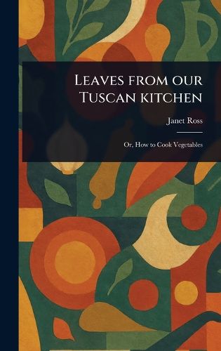 Cover image for Leaves From Our Tuscan Kitchen