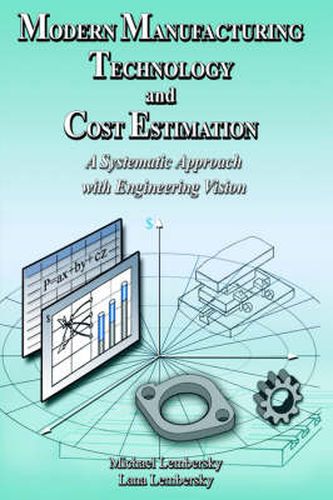 Cover image for Modern Manufacturing Technology and Cost Estimation: A Systematic Approach with Engineering Vision