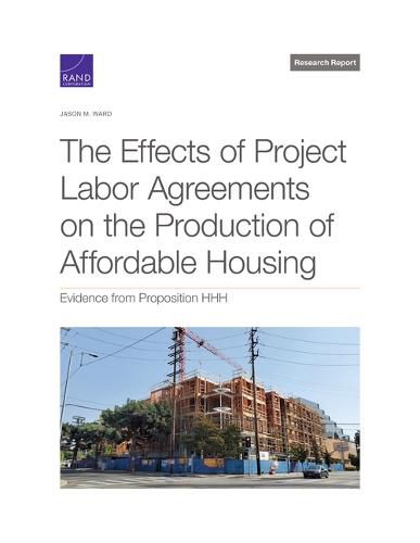 The Effects of Project Labor Agreements on the Production of Affordable Housing: Evidence from Proposition Hhh