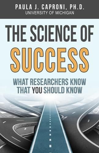 The Science of Success: What Researchers Know that You Should Know