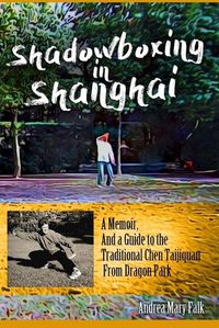 Cover image for Shadowboxing In Shanghai