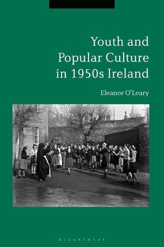 Cover image for Youth and Popular Culture in 1950s Ireland