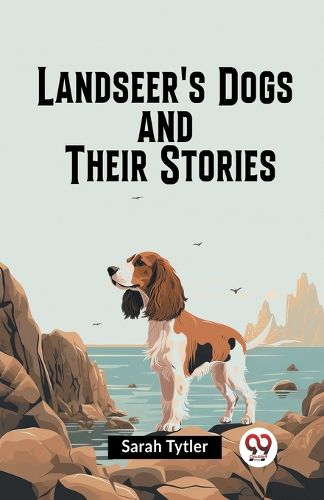 Landseer's Dogs and Their Stories