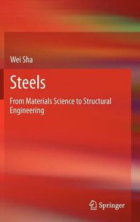 Cover image for Steels: From Materials Science to Structural Engineering