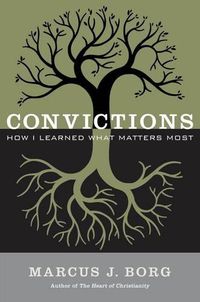 Cover image for Convictions: How I Learned What Matters Most