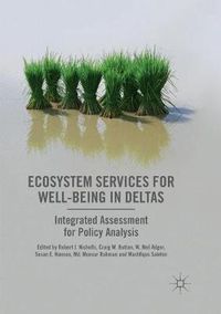 Cover image for Ecosystem Services for Well-Being in Deltas: Integrated Assessment for Policy Analysis