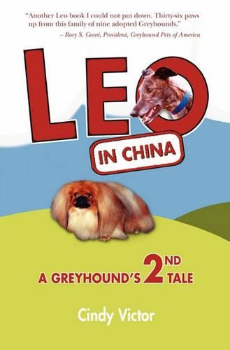 Cover image for Leo In China: A Greyhound's 2nd Tale