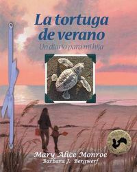 Cover image for La Tortuga de Verano: Un Diario Para Mi Hija (Turtle Summer: A Journal for My Daughter)