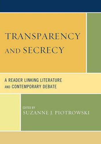 Cover image for Transparency and Secrecy: A Reader Linking Literature and Contemporary Debate