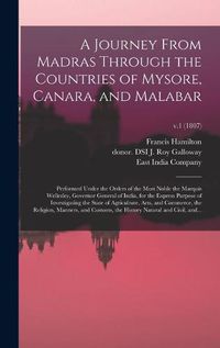 Cover image for A Journey From Madras Through the Countries of Mysore, Canara, and Malabar