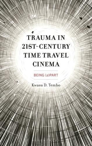 Cover image for Trauma in 21st-Century Time Travel Cinema