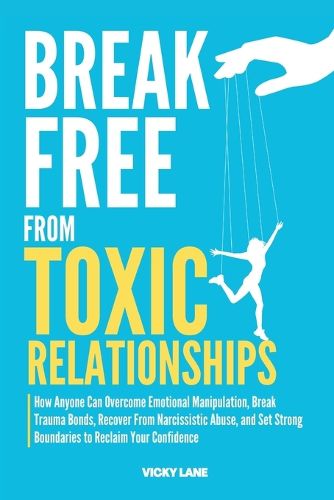 Cover image for Break Free from Toxic Relationships