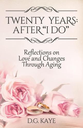 Cover image for Twenty Years: After I Do: Reflections on Love and Changes Through Aging