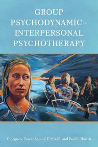 Cover image for Group Psychodynamic-Interpersonal Psychotherapy: An Evidence-Based Transdiagnostic Approach