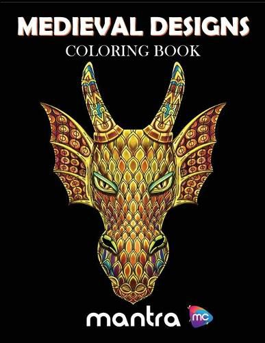 Cover image for Medieval Designs Coloring Book: Coloring Book for Adults: Beautiful Designs for Stress Relief, Creativity, and Relaxation