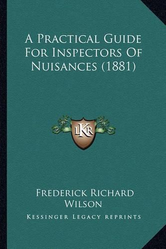 A Practical Guide for Inspectors of Nuisances (1881)