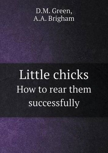 Cover image for Little Chicks How to Rear Them Successfully