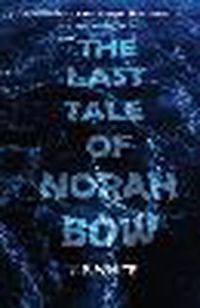 Cover image for The Last Tale of Norah Bow