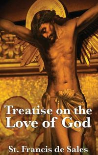 Cover image for Treatise on the Love of God