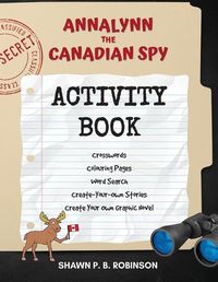 Cover image for Annalynn the Canadian Spy Activity Book