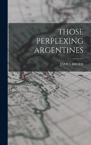 Cover image for Those Perplexing Argentines