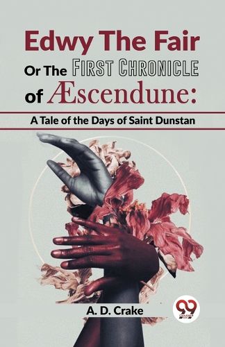 Cover image for Edwy the Fair or the First Chronicle of Aescendune