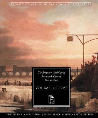 Cover image for The Broadview Anthology of Seventeenth Century Prose Vol II