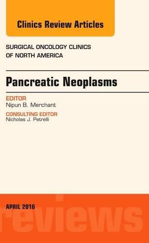 Cover image for Pancreatic Neoplasms, An Issue of Surgical Oncology Clinics of North America