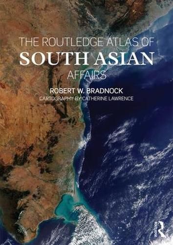 Cover image for The Routledge Atlas of South Asian Affairs