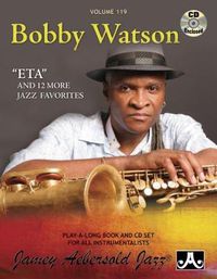 Cover image for Volume 119: Bobby Watson - ETA and 12 More Jazz Favourites: 119