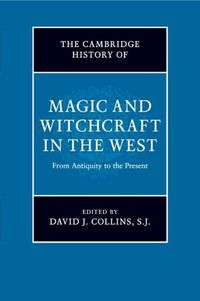 Cover image for The Cambridge History of Magic and Witchcraft in the West: From Antiquity to the Present