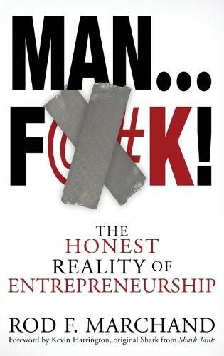 Cover image for Man...F@#K!: The Honest Reality of Entrepreneurship