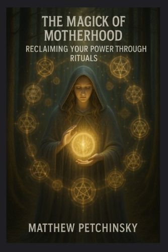 Cover image for The Magick of Motherhood