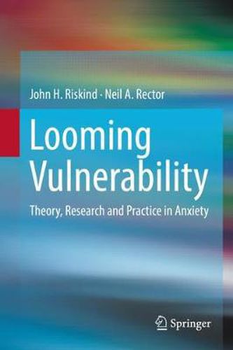 Cover image for Looming Vulnerability: Theory, Research and Practice in Anxiety