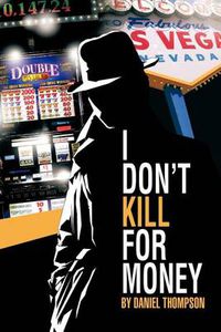 Cover image for I Don't Kill for Money
