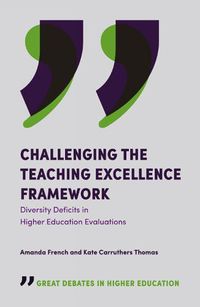 Cover image for Challenging the Teaching Excellence Framework: Diversity Deficits in Higher Education Evaluations