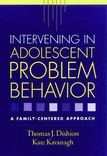 Cover image for Intervening in Adolescent Problem Behavior: A Family-centered Approach