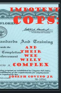 Cover image for Impotent Cops: And Their Wee Willy Complex