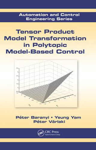 Cover image for Tensor Product Model Transformation in Polytopic Model-Based Control