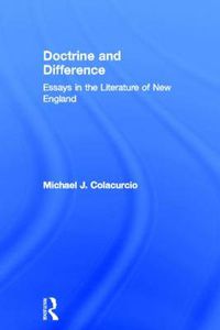 Cover image for Doctrine and Difference: Essays in the Literature of New England