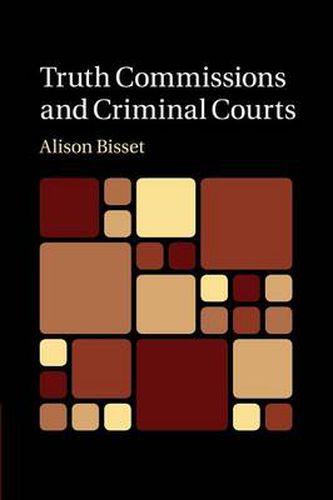 Cover image for Truth Commissions and Criminal Courts