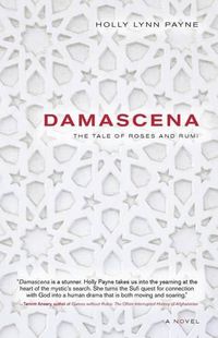 Cover image for Damascena: The Tale of Roses and Rumi